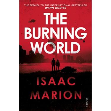 Imagem de The Burning World (The Warm Bodies Series) (English Edition)