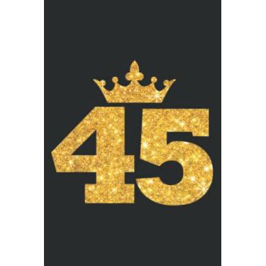 Imagem de 45Th Birthday Meme Crown Gag Gift for Men Women Turning 45: DOG JOURNAL - 6" x 9", 120 Pages: Matte Finish Cover, Diary, Planner, Journal, Lined College Ruled Paper.