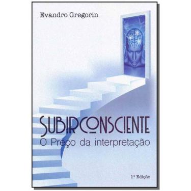 Imagem de Subirconsciente - O Preco Da Interpretacao