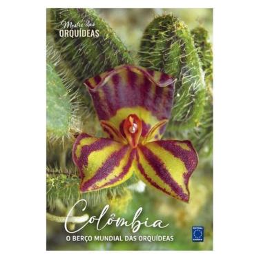 Imagem de Colômbia - O Berço Mundial Das Orquídeas - Mestre Das Orquídeas - Volume 24