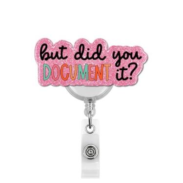 Imagem de But Did You Document It Carretel de crachá retrátil, porta-crachá engraçado com clipe jacaré, presentes para professores, colegas de trabalho, funcionários de escritório