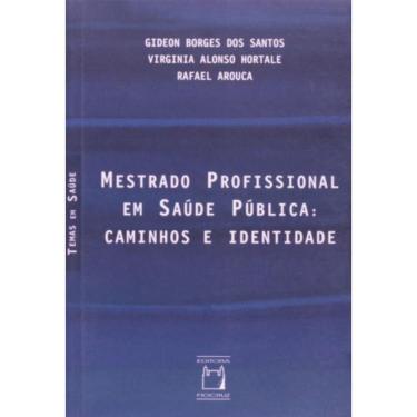 Imagem de Mestrado Profissional Em Saúde Pública - Caminhos E Identidade