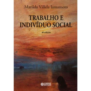 Imagem de Livro - Trabalho e Indivíduo Social - Marilda Villela Iamamoto