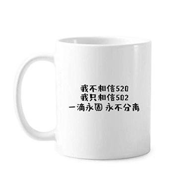 Imagem de Caneca de cerâmica branca com citação chinesa I Don't Believe 520 com alças 350 ml
