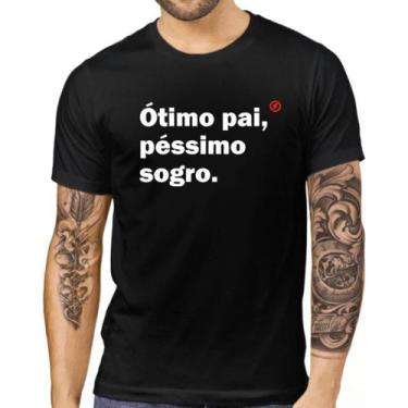 Imagem de Camiseta Masculina Dia Dos Pais Ótimo Pai Péssimo Sogro, Frases Engraç