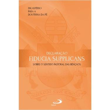 Imagem de Declaração Fiducia Supplicans - Sobre O Sentido Pastoral Das Bençãos
