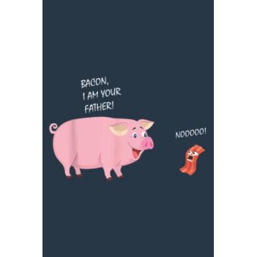 Imagem de Bacon Iam Your Father Funny Meat Pig: Study Notebook, 6 x 9 inches, 120 pages