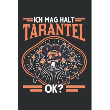 Imagem de Tarantel Notizbuch: Ich mag halt Tarantel ok Spinne Terrarium / 6x9 Zoll / 120 karierte Seiten Seiten