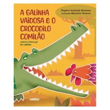 Imagem de A Galinha Vaidosa E O Crocodilo Comilão