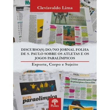 Imagem de Discurso(S) Do/No Jornal Folha De S. Paulo Sobre Os Atletas E Os Jogos Paralimpicos