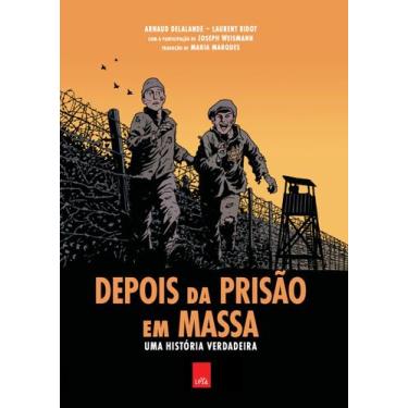 Imagem de Livro - Depois da prisão em massa: uma história verdadeira (Graphic No