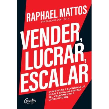 Imagem de Livro - Vender, lucrar, escalar