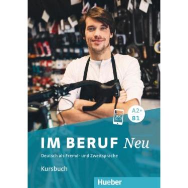 Imagem de Im Beruf Neu A2+/B1 - Kursbuch - Deutsch Als Fremd- Und Zweitsprache