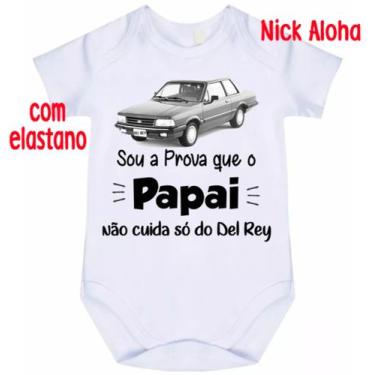 Imagem de body bebê sou a prova que o papai não cuida só do del rey cód 9817 - n