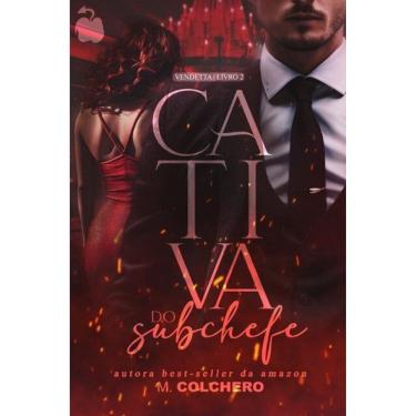 Imagem de Cativa Do Subchefe: Vendetta - Vol. 2