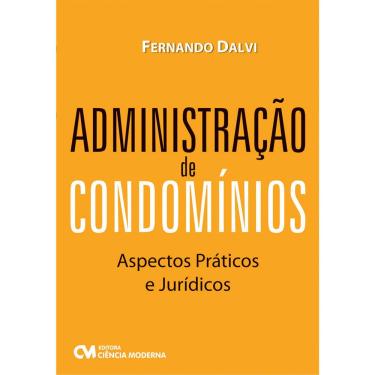 Imagem de Livro - Administração de Condomínios: Aspectos Práticos e Jurídicos - Fernando Dalvi