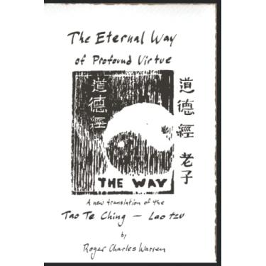 Imagem de The Eternal Way of Profound Virtue: A New Translation of the Tao Te Ching