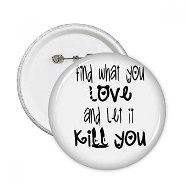 Imagem de Design de palavras em inglês Love and Kill com alfinetes redondos para decoração de 5 peças