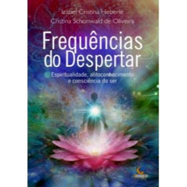 Imagem de Frequencias Do Despertar: Espiritualidade, Autoconhecimento E Consciencia Do Ser