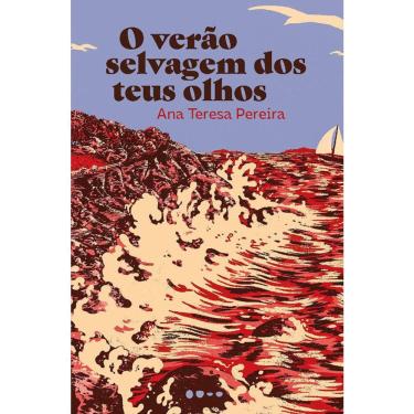 Imagem de O Verão Selvagem Dos Teus Olhos