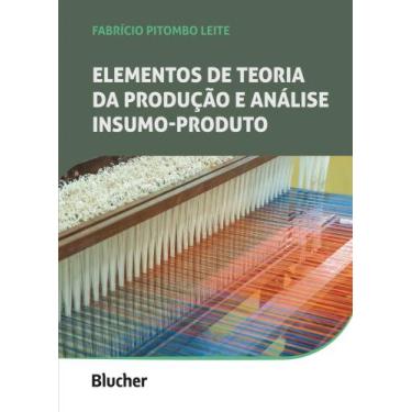 Imagem de Elementos De Teoria Da Produção E Análise Insumo-Produto - BLUCHER, 3