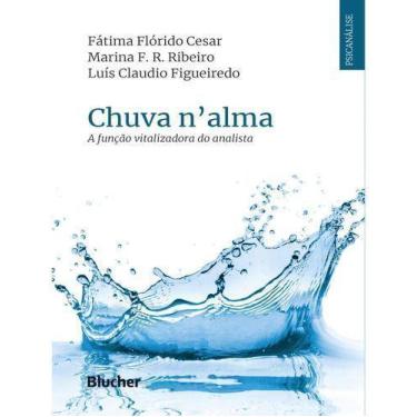Imagem de Chuva N'Alma - A Função Vitalizadora do Analista - BLUCHER, Sortido