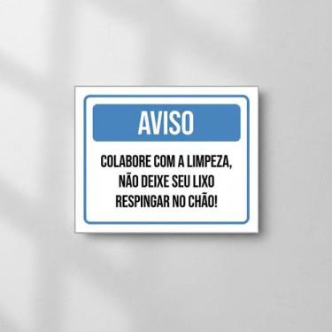 Imagem de Placa Acm Não Deixe Lixo Respingar Chão 18X23 - Sinalizo
