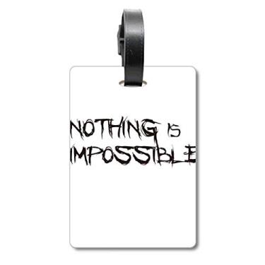 Imagem de Etiqueta com a frase Nothing Is Impossible Luggage Bag Etiqueta para cartão de bagagem