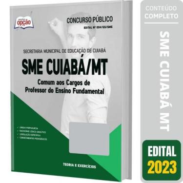 Imagem de Apostila Sme Cuiabá Mt 2023 Comum Professor Ensino - Apostilas Opção