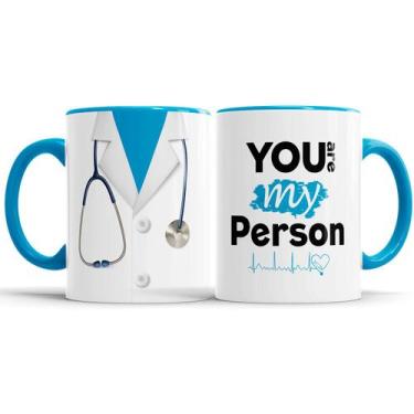 Imagem de Caneca Profissão Médico Jaleco Medicina - Your Are My Person - Elicomi