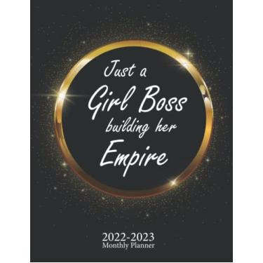 Imagem de 2022-2023 Monthly Planner 'Just A Girl Boss Building Her Empire': January 2022 to December 2023. 2 Year Monthly & Weekly Large Schedule Organizer & ... Extra ... Goals & Checklists... (8.5x11)