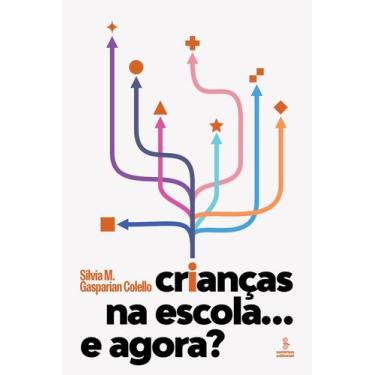 Imagem de Livro - Crianças na escola... E agora?