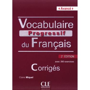 Imagem de Vocabulaire Progressif Du Francais - Niveau Avance - Corriges + Cd ? 2ª Ed