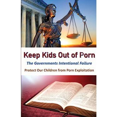 Imagem de Keeps Kids Out of Porn: The Governments Intentional Failure