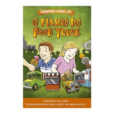 Imagem de Desbravando O Mundo Livre — O Fiasco Do Food Truck