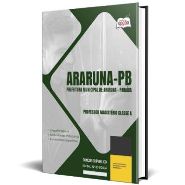 Imagem de Apostila Prefeitura Araruna Pb 2024 Professor Magistério - Apostilas O
