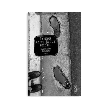 Imagem de De Onde Estou Já Fui Embora