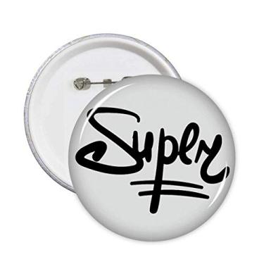 Imagem de Alfinetes de estilo escrito à mão com citação super engraçada e botão de crachá decoração de roupas redondas 5