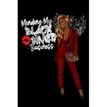 Imagem de Minding My Black Owned Business: Caderno mágico de menina negra, diário para adolescentes e mulheres. Papel pautado pautado largo, 15 x 23 cm 120 páginas (60 folhas). Preto... para qualquer mulher forte com história negra.