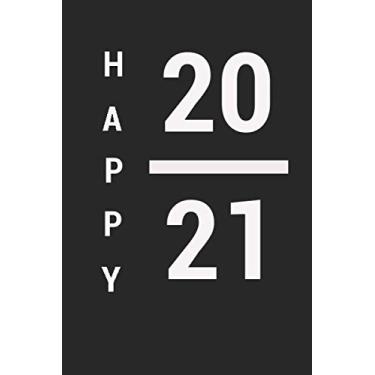 Imagem de HAPPY 2021: Lined Notebook / 100 Pages, 6x9, Soft Cover, Matte Finish.: gift idea for the new year 2021, great alternative card