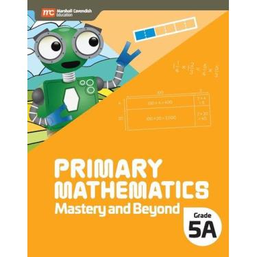 Imagem de Primary Mathematics 5A - Mastery And Beyond - Marshall Cavendish Inter