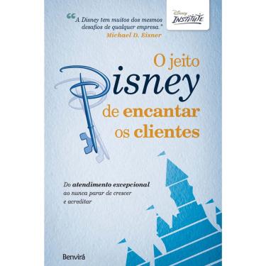 Imagem de Livro - O jeito Disney de encantar os clientes: Do atendimento excepcional ao nunca parar de crescer e acreditar