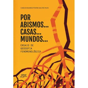 Imagem de Livro - Por Abismos... Casas... Mundos...: Ensaio...