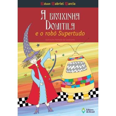 Imagem de A Bruxinha Domitila e o Robô Super-Tudo - EDITORA DO BRASIL, Sortido