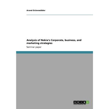 Imagem de Analysis of Nokia's Corporate, business, and marketing strategies