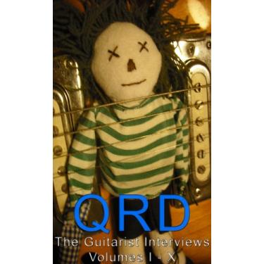 Imagem de QRD - The Guitarist Interviews - Volumes I - X (English Edition)