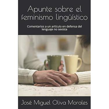 Imagem de Apunte sobre el feminismo lingüístico: Comentarios a un artículo en defensa del lenguaje no sexista: 1