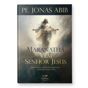 Imagem de Livro Maranathá! Vem Senhor Jesus! - Padre Jonas Abib