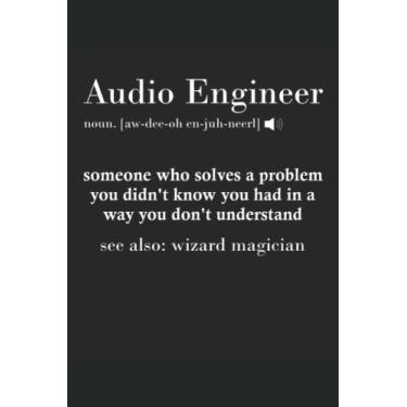 Imagem de Audio Engineer Meaning: Taccuino per gli amanti dell'audio |Diario di registrazione musicale |Regalo per note di ingegneria del suono |Quaderno regalo musicista