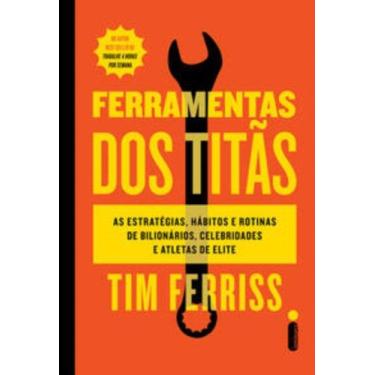 Imagem de Livro - Ferramentas dos titãs - Editora Intrínseca